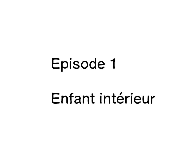episode 1, david job, enfant intérieur